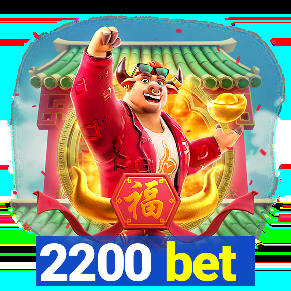 2200 bet